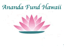 Ananda Fund Hawaii